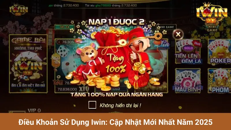 Điều Khoản Sử Dụng Iwin: Cập Nhật Mới Nhất Năm 2025 1 Điều Khoản Sử Dụng Iwin: Cập Nhật Mới Nhất Năm 2025